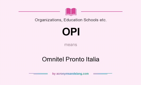What does OPI mean? It stands for Omnitel Pronto Italia