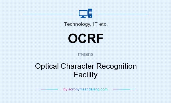 What does OCRF mean? It stands for Optical Character Recognition Facility