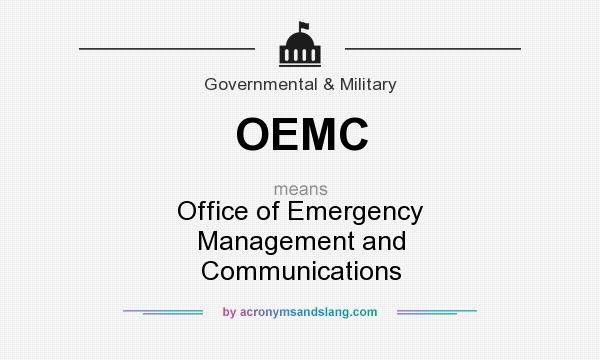 What does OEMC mean? It stands for Office of Emergency Management and Communications