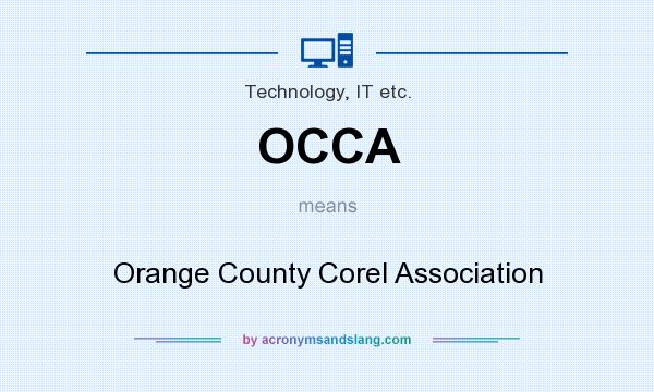 What does OCCA mean? It stands for Orange County Corel Association