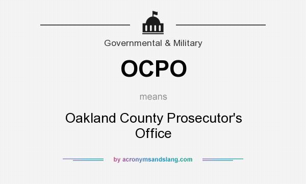 What does OCPO mean? It stands for Oakland County Prosecutor`s Office