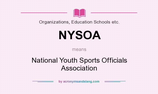 What does NYSOA mean? It stands for National Youth Sports Officials Association