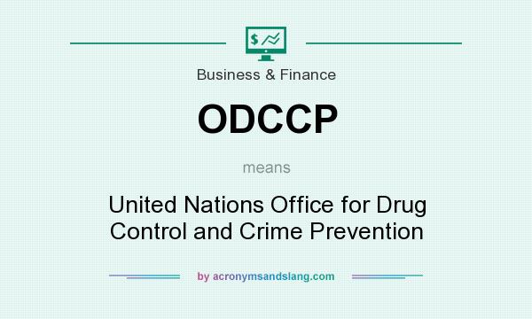 What does ODCCP mean? It stands for United Nations Office for Drug Control and Crime Prevention