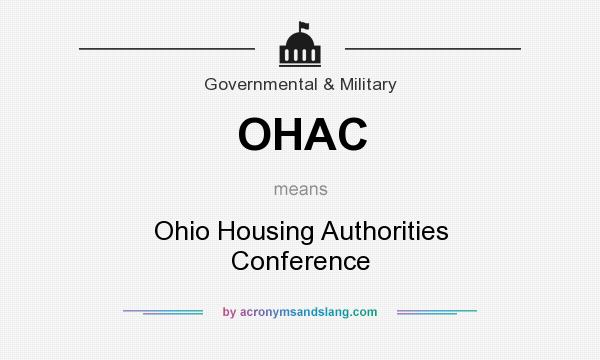 What does OHAC mean? It stands for Ohio Housing Authorities Conference