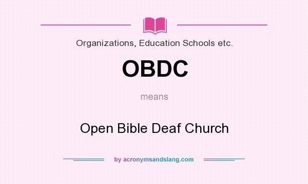 What does OBDC mean? It stands for Open Bible Deaf Church