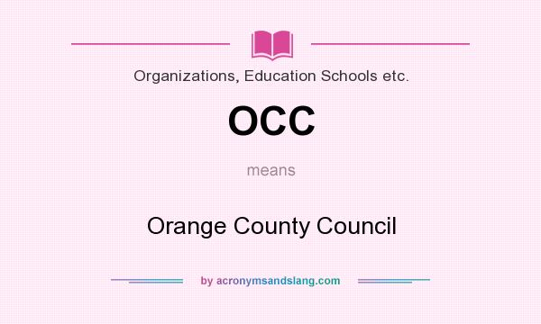 What does OCC mean? It stands for Orange County Council