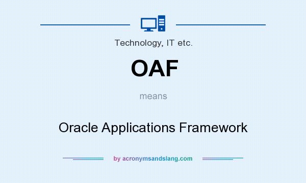 What does OAF mean? It stands for Oracle Applications Framework