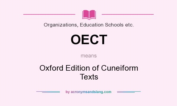 What does OECT mean? It stands for Oxford Edition of Cuneiform Texts