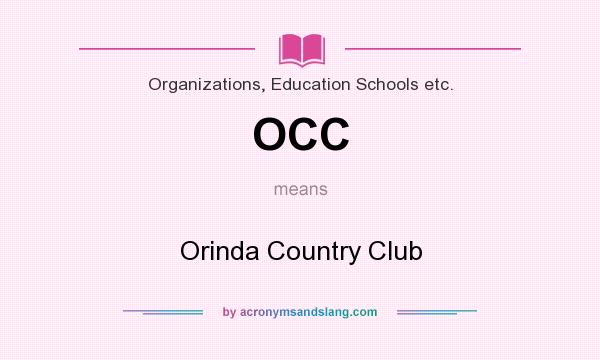 What does OCC mean? It stands for Orinda Country Club