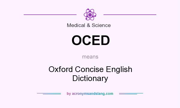 What does OCED mean? It stands for Oxford Concise English Dictionary