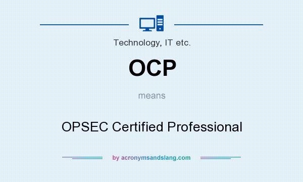 What does OCP mean? It stands for OPSEC Certified Professional