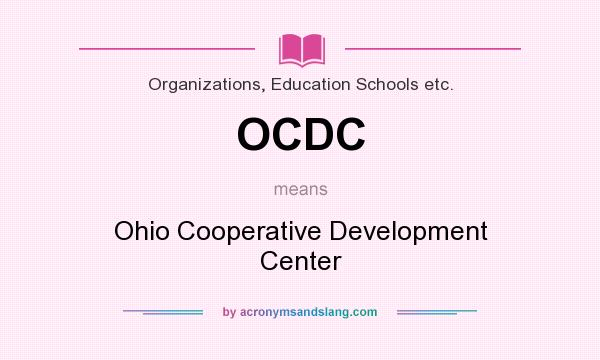 What does OCDC mean? It stands for Ohio Cooperative Development Center