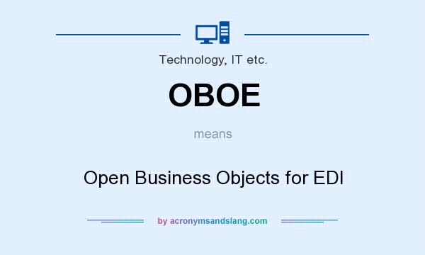 What does OBOE mean? It stands for Open Business Objects for EDI