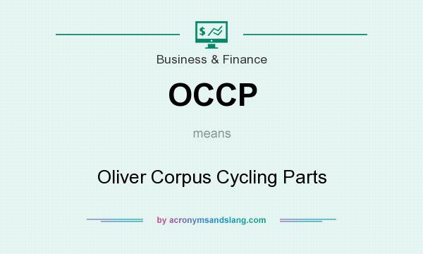 What does OCCP mean? It stands for Oliver Corpus Cycling Parts