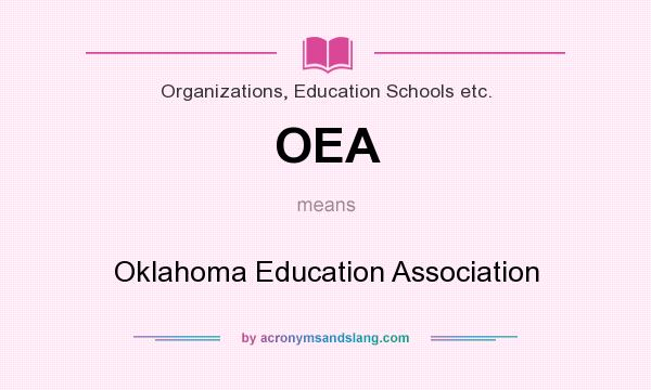 What does OEA mean? It stands for Oklahoma Education Association