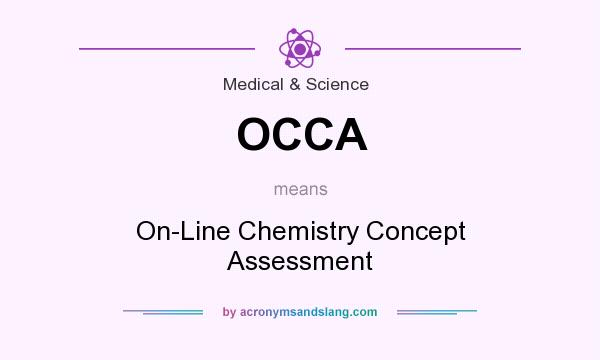 What does OCCA mean? It stands for On-Line Chemistry Concept Assessment