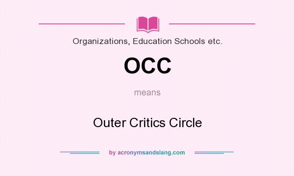 What does OCC mean? It stands for Outer Critics Circle