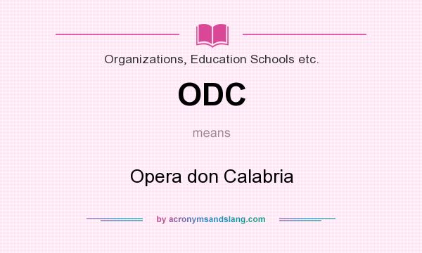 What does ODC mean? It stands for Opera don Calabria