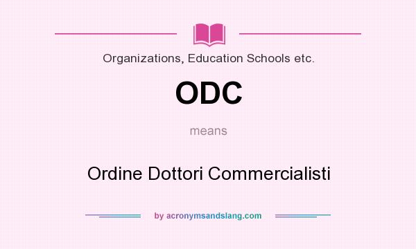 What does ODC mean? It stands for Ordine Dottori Commercialisti