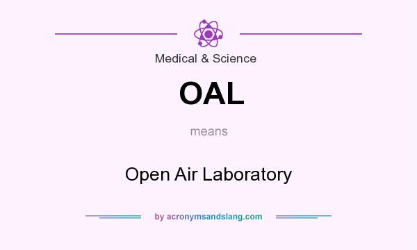 What does OAL mean? It stands for Open Air Laboratory