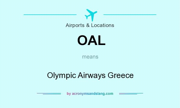What does OAL mean? It stands for Olympic Airways Greece