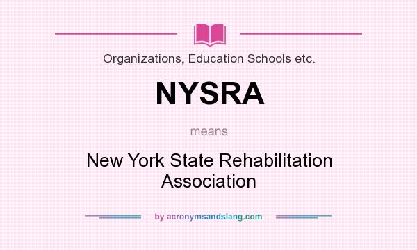 What does NYSRA mean? It stands for New York State Rehabilitation Association