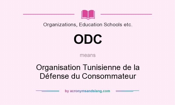 What does ODC mean? It stands for Organisation Tunisienne de la Défense du Consommateur