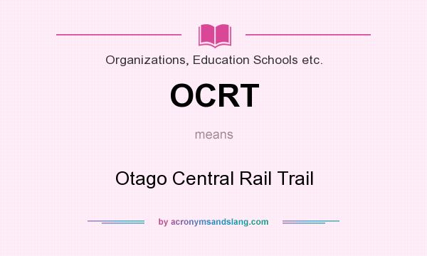 What does OCRT mean? It stands for Otago Central Rail Trail