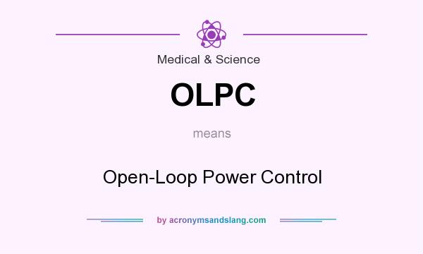 What does OLPC mean? It stands for Open-Loop Power Control