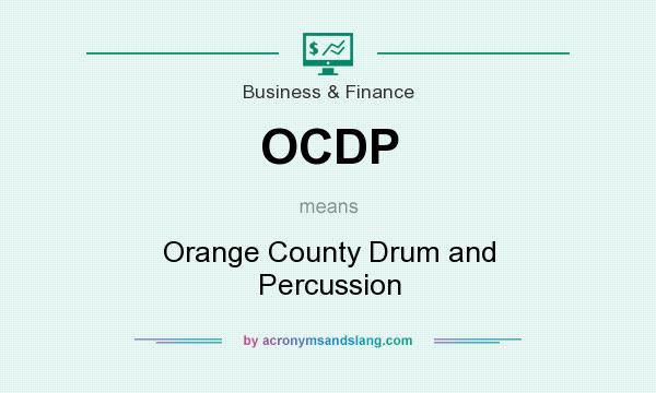 What does OCDP mean? It stands for Orange County Drum and Percussion