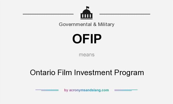 What does OFIP mean? It stands for Ontario Film Investment Program