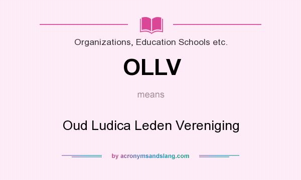 What does OLLV mean? It stands for Oud Ludica Leden Vereniging