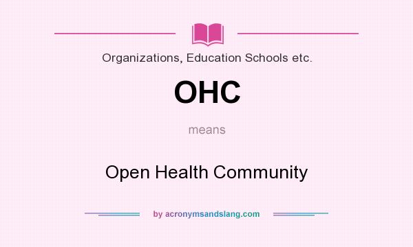 What does OHC mean? It stands for Open Health Community