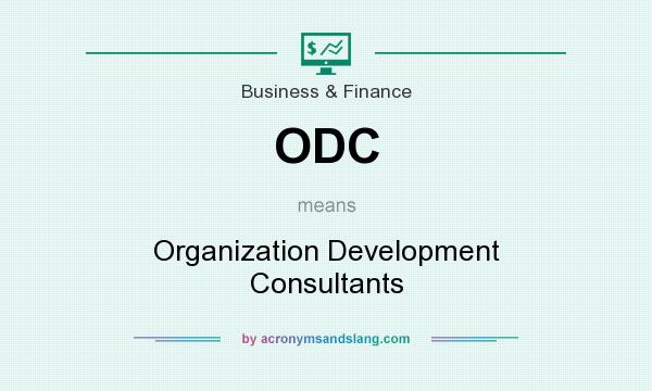 What does ODC mean? It stands for Organization Development Consultants