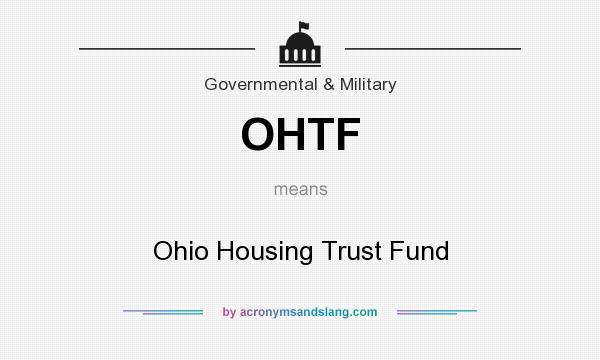 What does OHTF mean? It stands for Ohio Housing Trust Fund