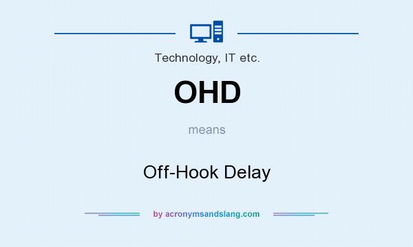 What does OHD mean? It stands for Off-Hook Delay