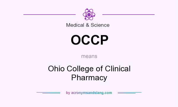 What does OCCP mean? It stands for Ohio College of Clinical Pharmacy