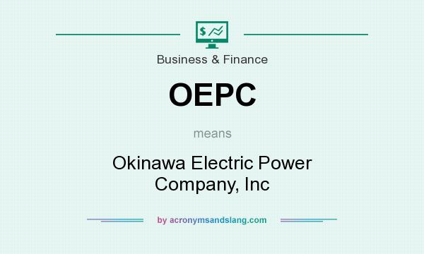 What does OEPC mean? It stands for Okinawa Electric Power Company, Inc