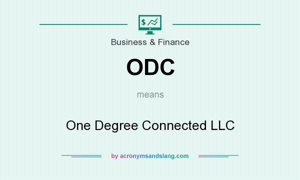 What does ODC mean? It stands for One Degree Connected LLC