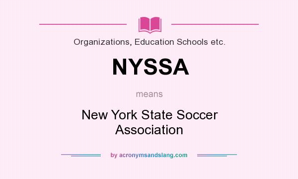 What does NYSSA mean? It stands for New York State Soccer Association