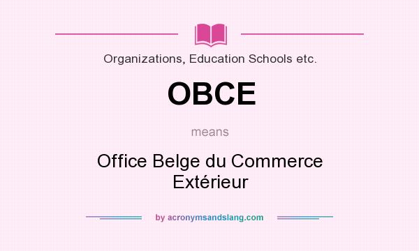 What does OBCE mean? It stands for Office Belge du Commerce Extérieur