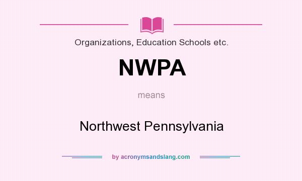 What does NWPA mean? It stands for Northwest Pennsylvania