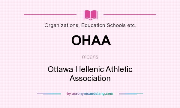 What does OHAA mean? It stands for Ottawa Hellenic Athletic Association