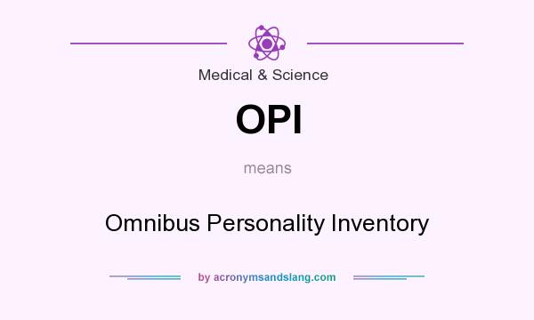 What does OPI mean? It stands for Omnibus Personality Inventory