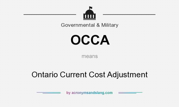 What does OCCA mean? It stands for Ontario Current Cost Adjustment