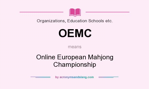 What does OEMC mean? It stands for Online European Mahjong Championship