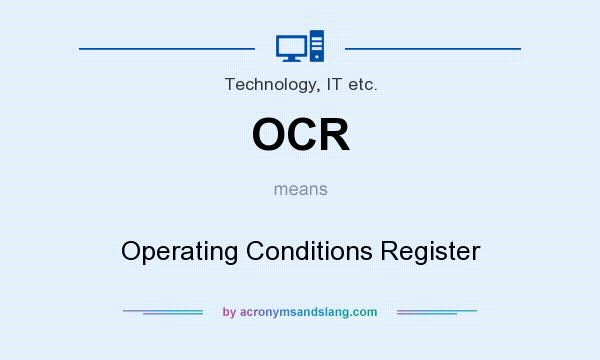 What does OCR mean? It stands for Operating Conditions Register