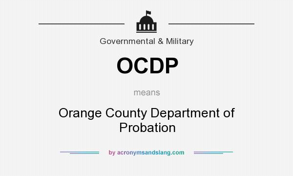 What does OCDP mean? It stands for Orange County Department of Probation