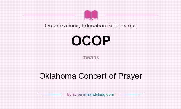 What does OCOP mean? It stands for Oklahoma Concert of Prayer