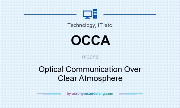 What does OCCA mean? It stands for Optical Communication Over Clear Atmosphere